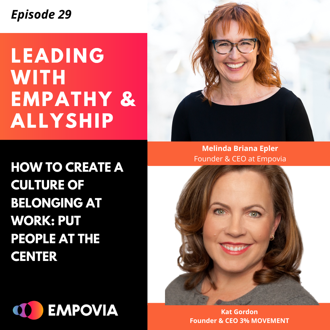Leading With Empathy & Allyship promo with the Empovia logo and photos of host Melinda Briana Epler, a White woman with red hair and glasses, and Kat Gordon, a White woman with brown hair and grey sweater.