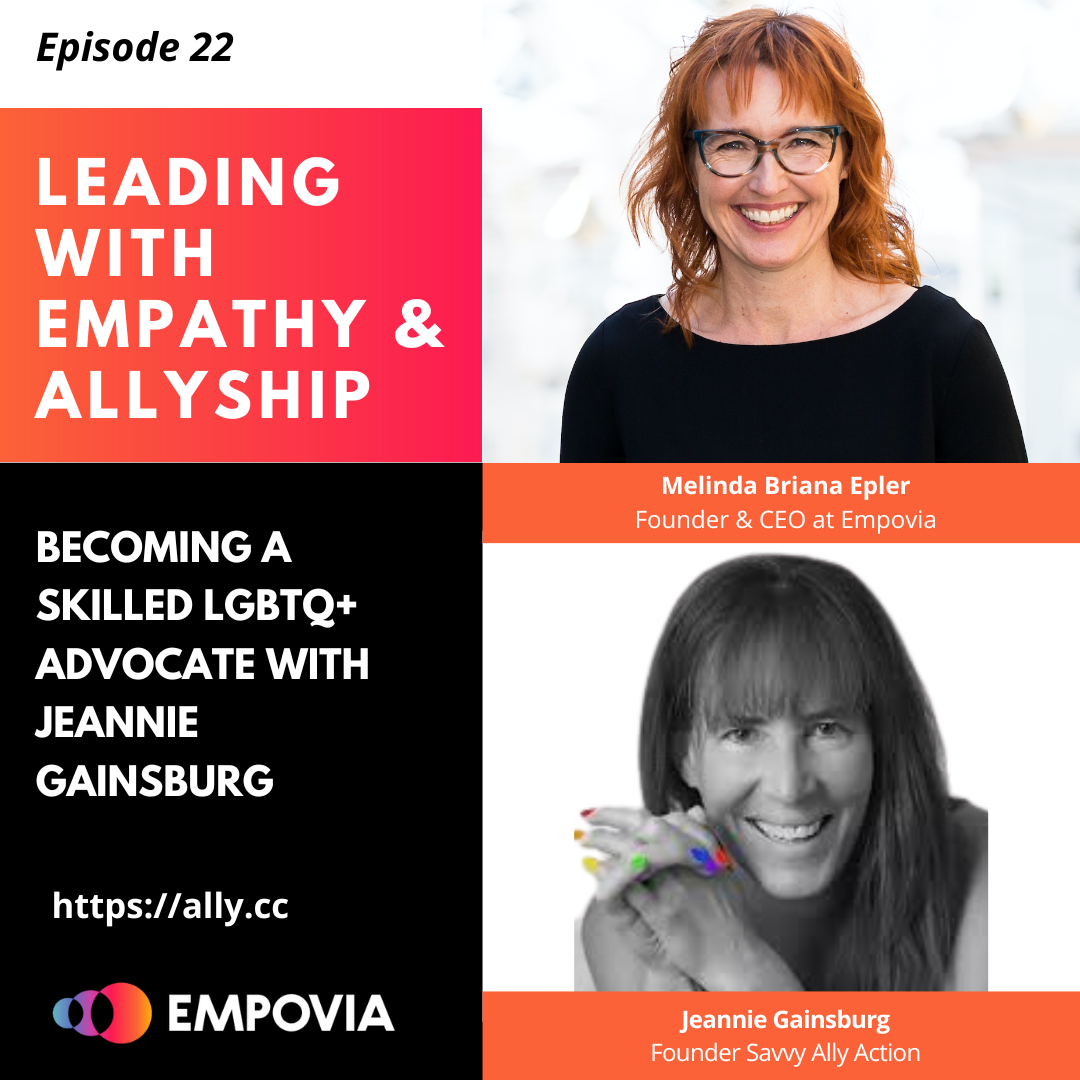Leading With Empathy & Allyship promo with the Empovia logo and photos of host Melinda Briana Epler, a White woman with red hair and glasses, and Jeannie Gainsburg, a White woman with brown hair and bangs.
