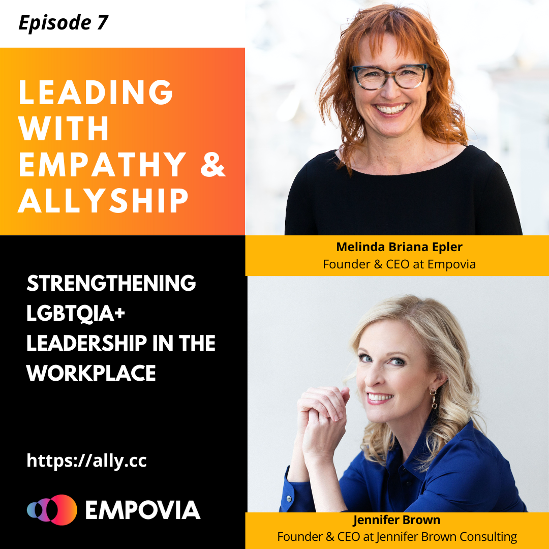 Leading With Empathy & Allyship promo with the Empovia logo and photos of host Melinda Briana Epler, a White woman with red hair and glasses, and Jennifer Brown, a White woman with blonde hair and blue blouse.