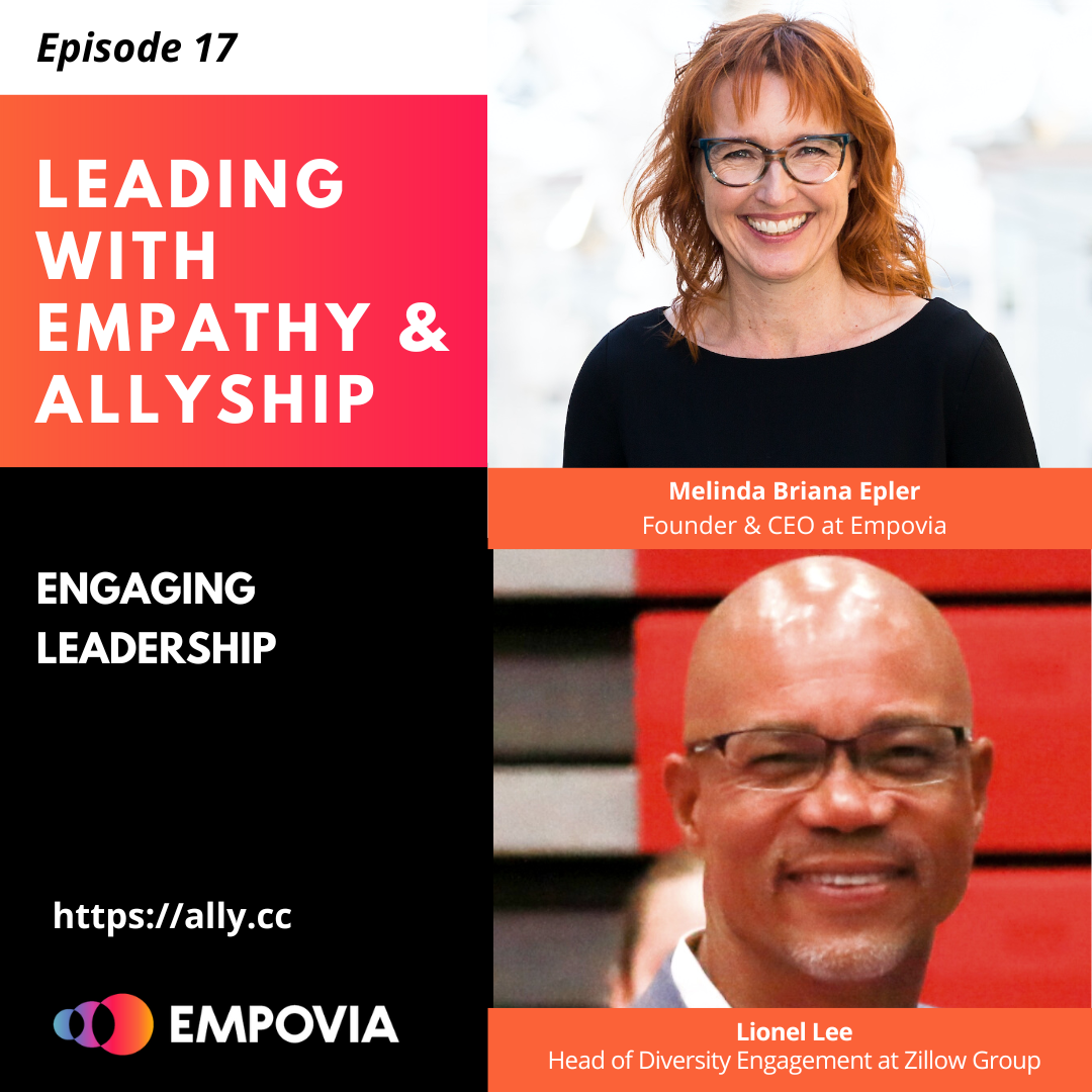 Leading With Empathy & Allyship promo with the Empovia logo and photos of host Melinda Briana Epler, a White woman with red hair and glasses, and Lionel Lee, a Black and Korean man with a shaved head and glasses.