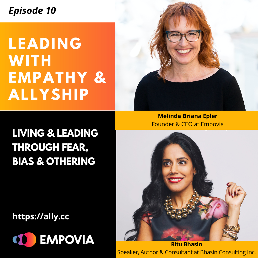 Leading With Empathy & Allyship promo with the Empovia logo and photos of host Melinda Briana Epler, a White woman with red hair and glasses, and Ritu Bhasin, a Punjabi Indian-Canadian woman with long black hair and beaded necklace.