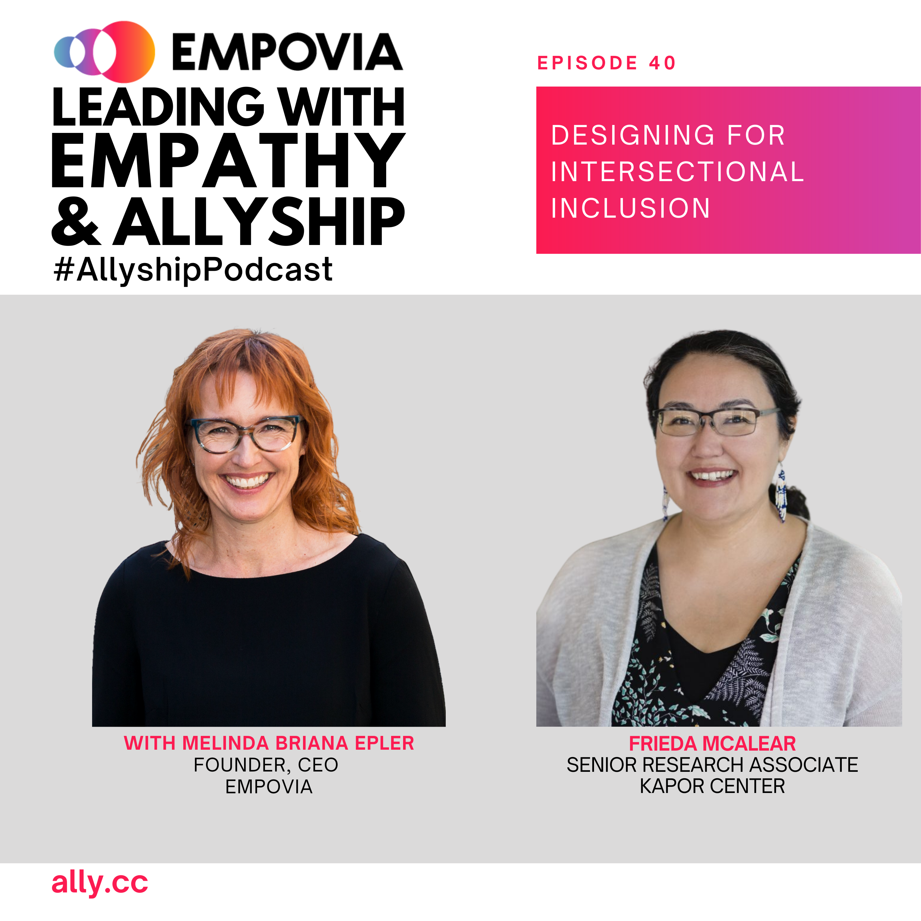 Leading With Empathy & Allyship promo with the Empovia logo and photos of host Melinda Briana Epler, a White woman with red hair and glasses, and Frieda McAlear, an Indigenous woman with brown hair, glasses, and dangling earrings.