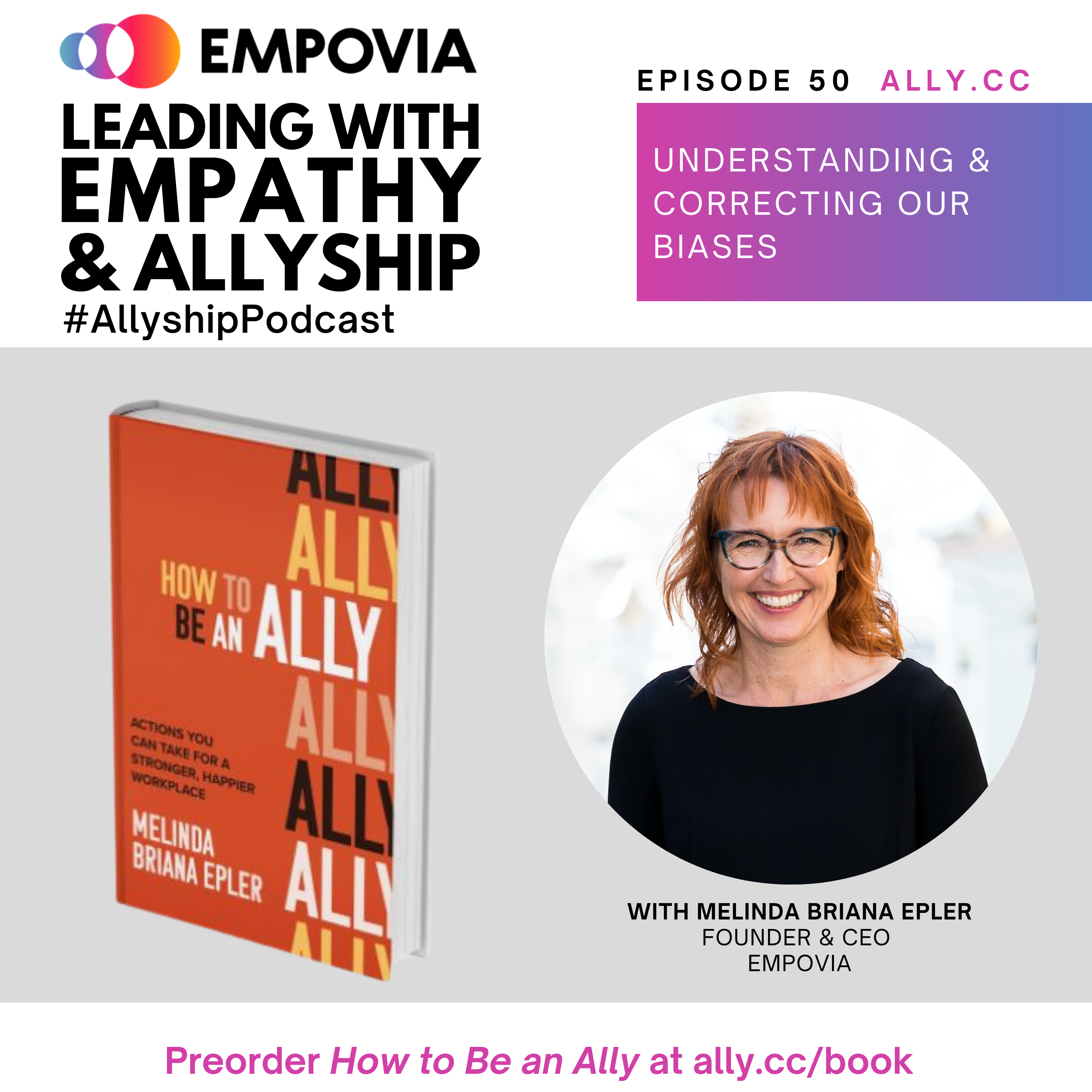 Leading With Empathy & Allyship promo with the Empovia logo and photos of Melinda Briana Epler; a White woman with red hair, glasses, and black shirt; and the orange book cover of HOW TO BE AN ALLY.