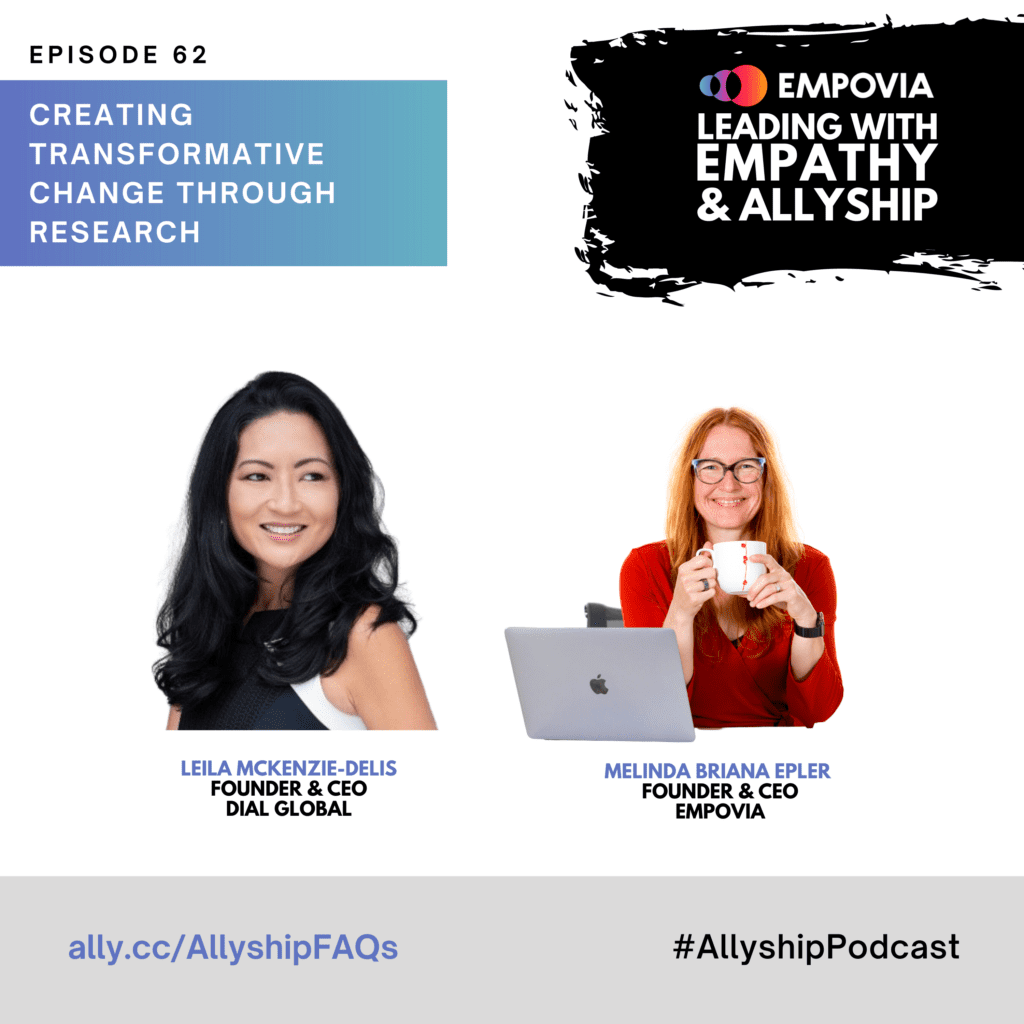 Leading With Empathy & Allyship promo with the Empovia logo and photos of Leila McKenzie-Delis; an Asian woman with long black hair and a navy and white sleeveless top; and host Melinda Briana Epler; a White woman with red hair, glasses, and orange shirt holding a white mug behind a laptop.