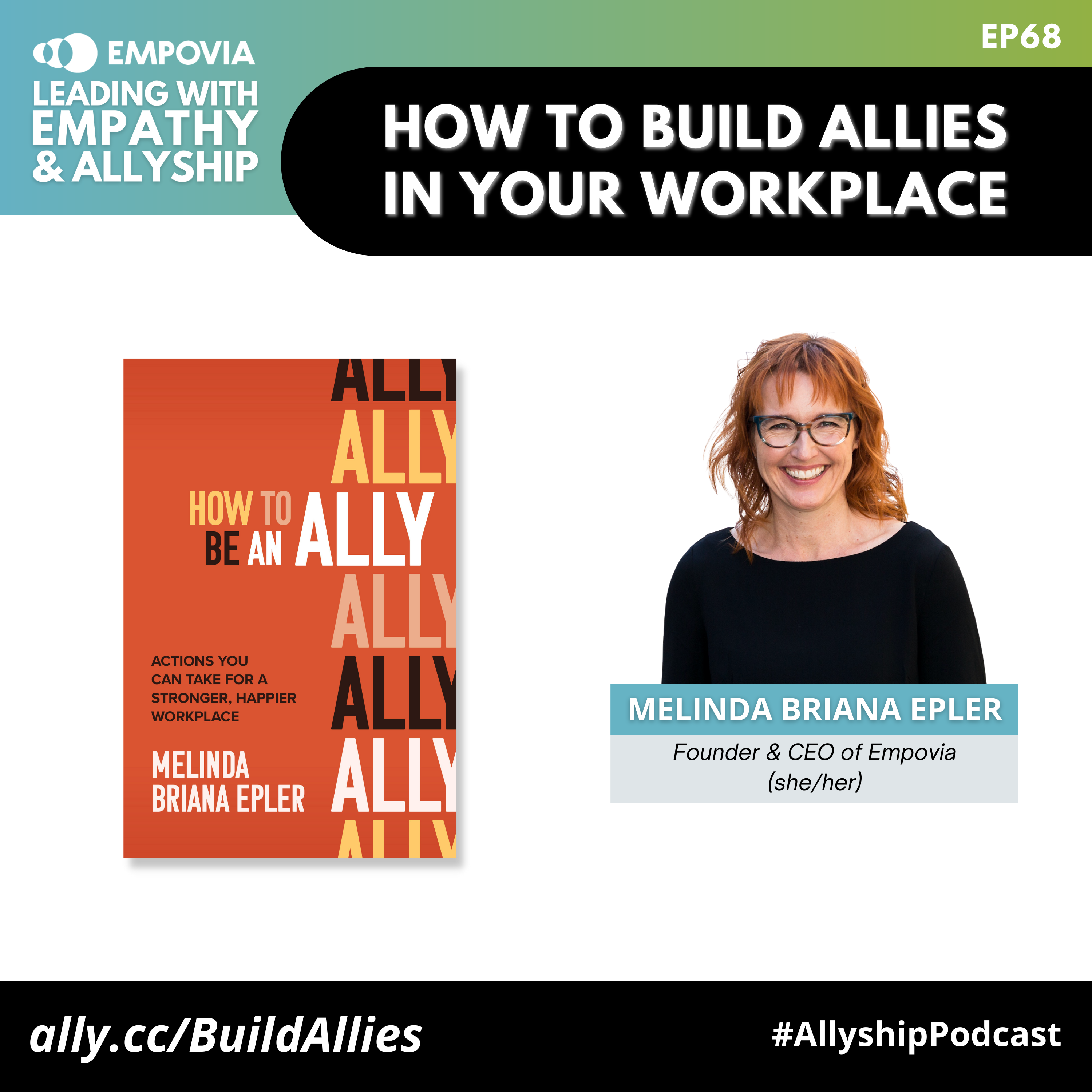 Leading With Empathy & Allyship promo with the Empovia logo and a photo of host Melinda Briana Epler, a White woman with red hair, black glasses, and a black shirt, smiling at the camera with her book, How to Be an Ally.