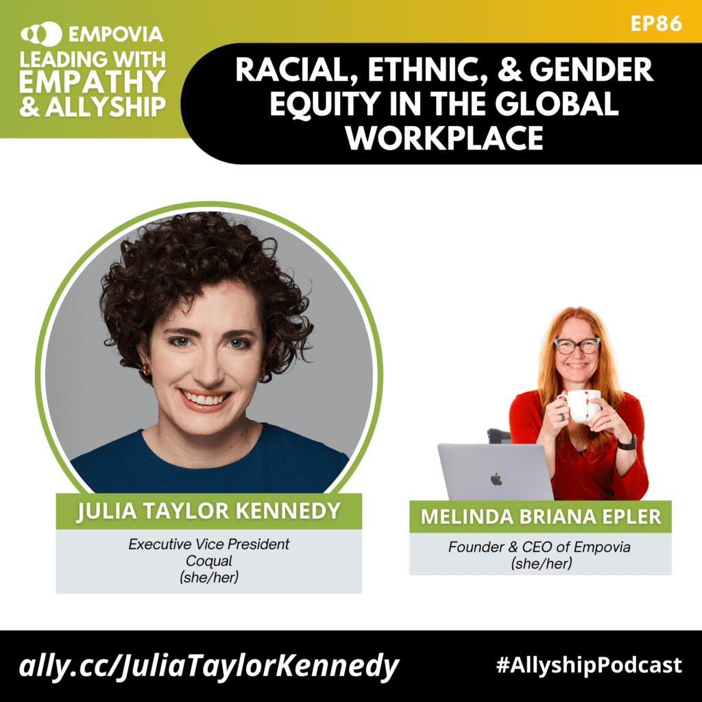 Leading With Empathy & Allyship promo and photos of Julia Taylor Kennedy, a White woman with short, curly brown hair, amber earrings, and teal blue shirt, and host Melinda Briana Epler, a White woman with red hair, glasses, and orange shirt holding a white mug behind a laptop.