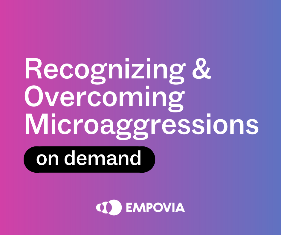 White text that says "Recognizing and Overcoming Microaggressions on demand" over a pink to purple ombre background with white Empovia logo at the bottom