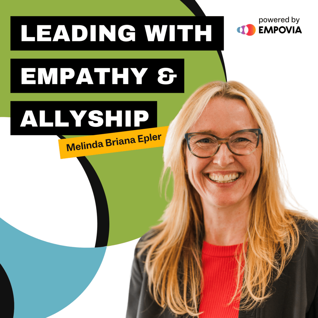 Leading With Empathy & Allyship cover with a headshot of Melinda, a White woman with blonde hair wearing black jacket, red shirt, and black glasses, smiling and a text that says "powered by Empovia" and Empovia's logo