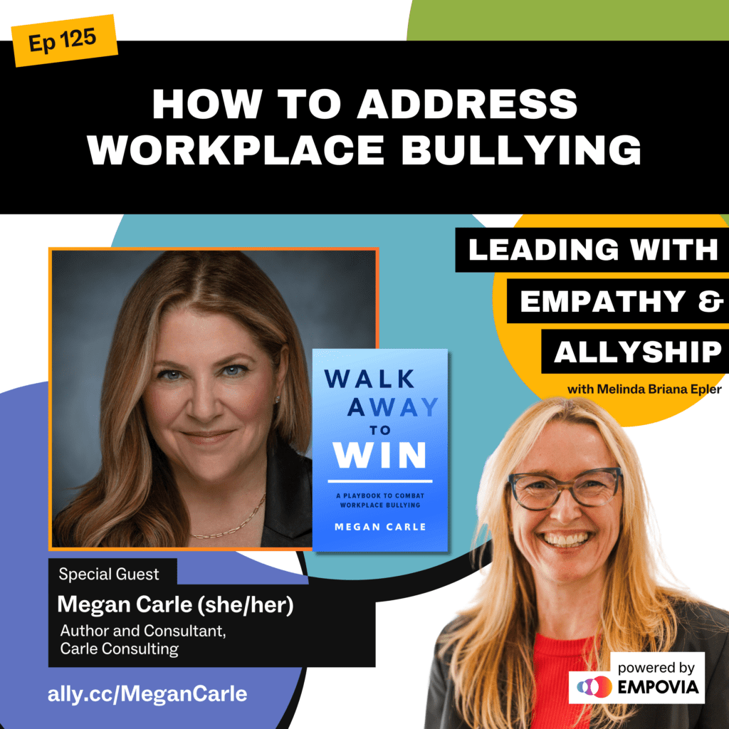 Leading With Empathy & Allyship promo and photos of Megan Carle, a White woman with long dark blonde hair, rhinestone stud earrings, and black blazer, and host Melinda Briana Epler, a White woman with blonde and red hair, glasses, red shirt, and black jacket.